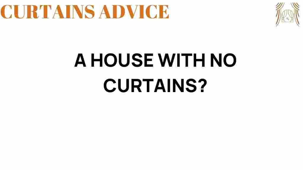 house-with-no-curtains