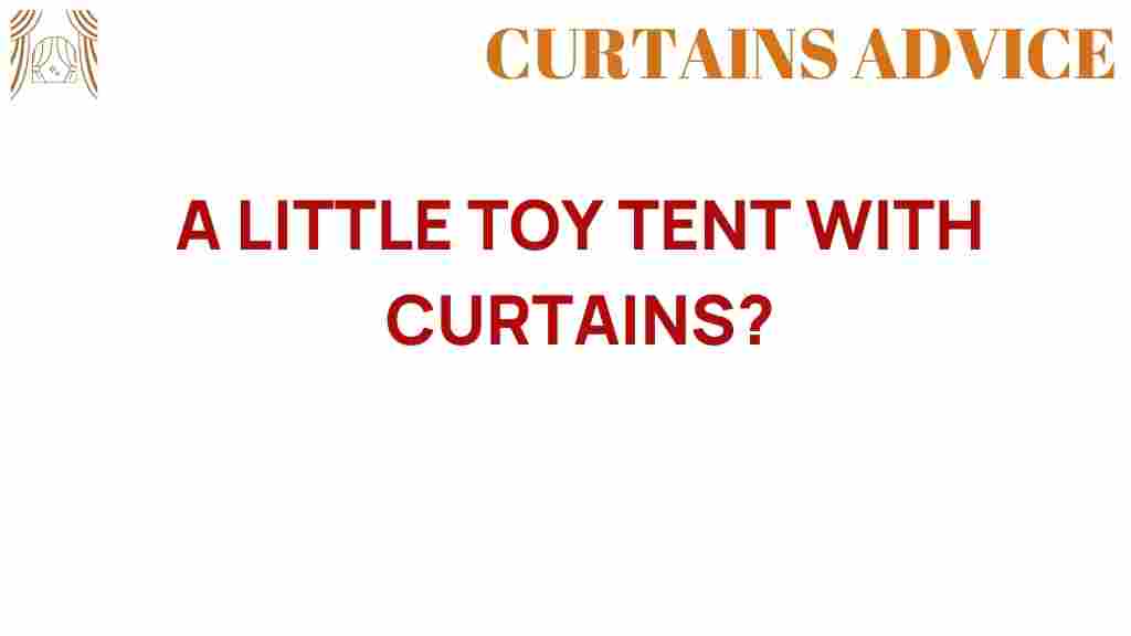 little-toy-tent-with-curtains