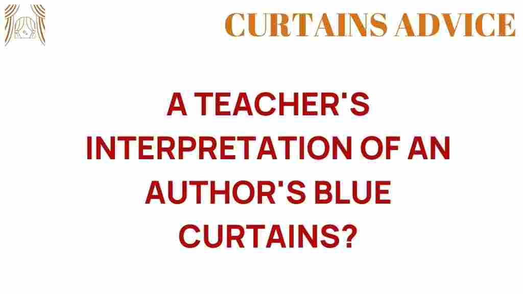 teachers-interpretation-blue-curtains