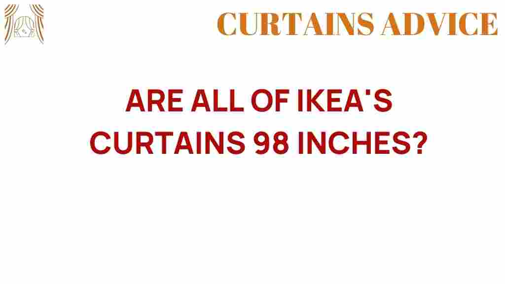 are-all-of-ikeas-curtains-98-inches