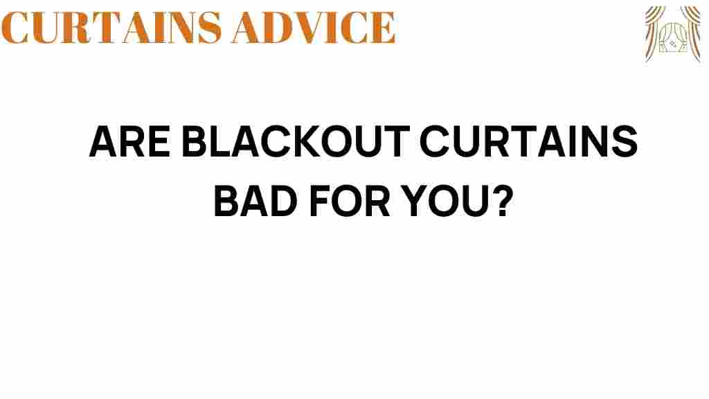 are-blackout-curtains-bad-for-you