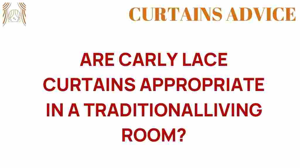 are-carly-lace-curtains-appropriate-traditional-living-room
