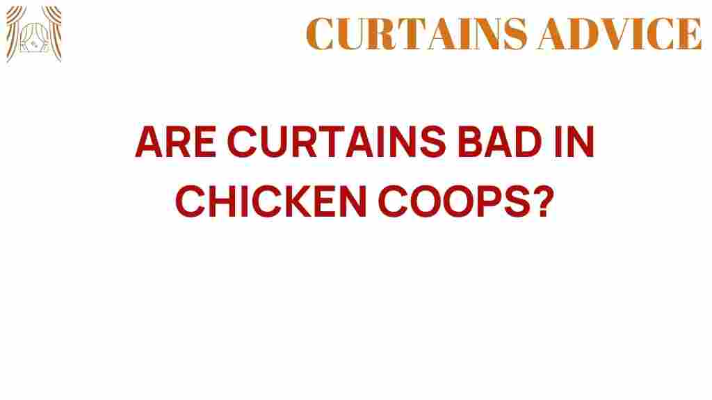 are-curtains-bad-in-chicken-coops