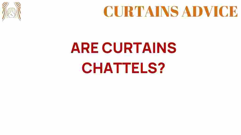 are-curtains-chattels