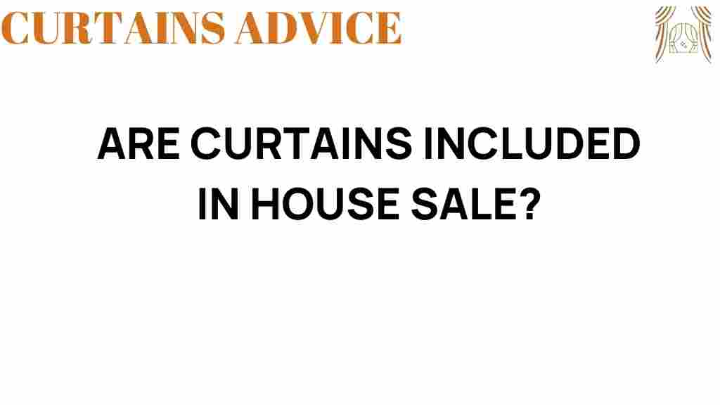 are-curtains-included-in-house-sale