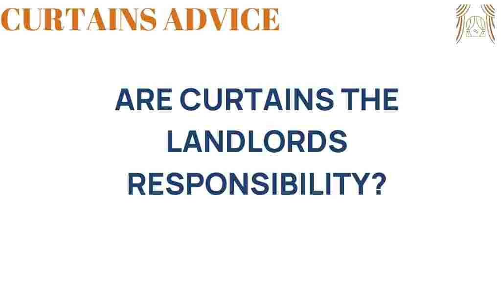 are-curtains-the-landlords-responsibility