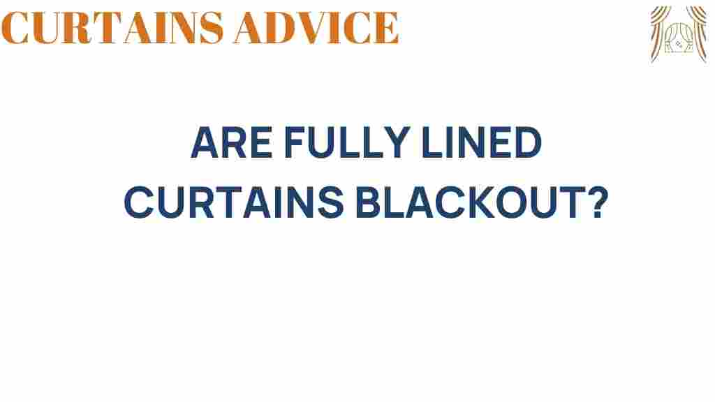 are-fully-lined-curtains-blackout