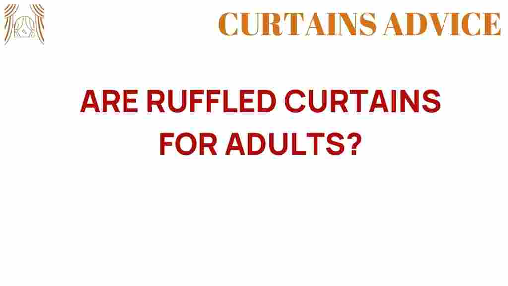 are-ruffled-curtains-for-adults