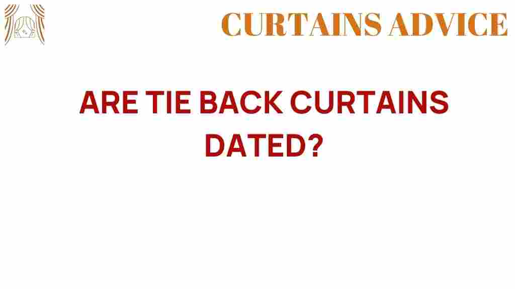 are-tie-back-curtains-dated