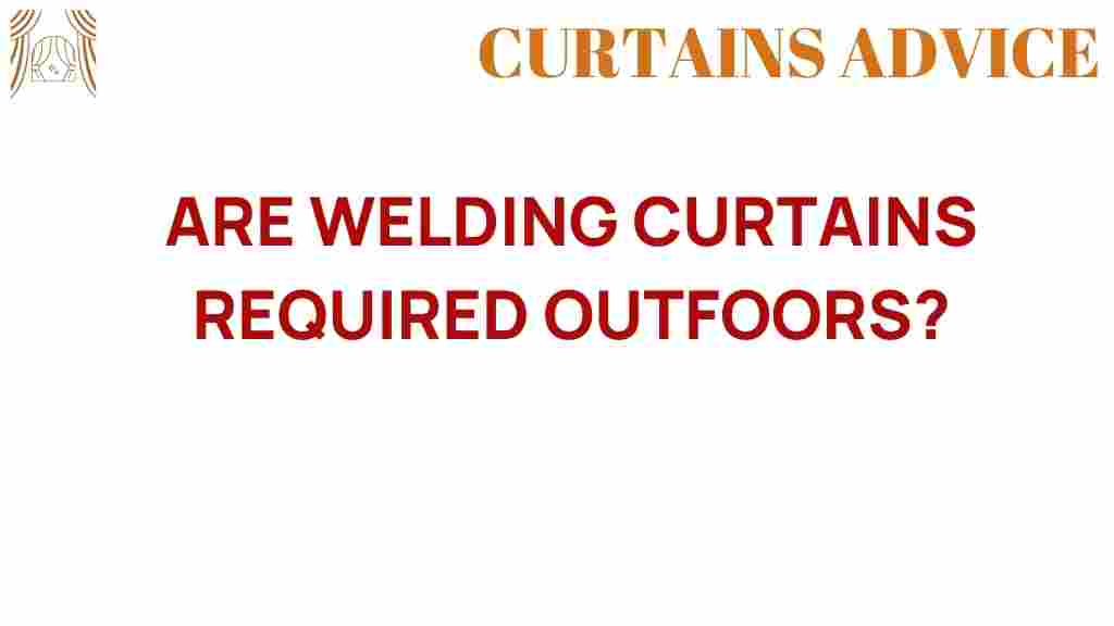 are-welding-curtains-required-outdoors