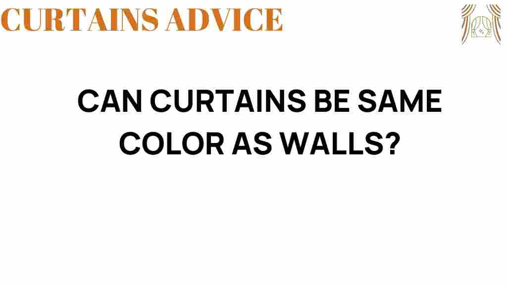 can-curtains-be-same-color-as-walls