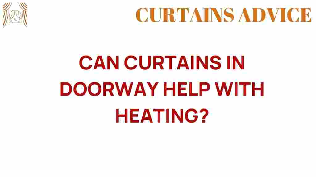can-curtains-in-doorway-enhance-heating