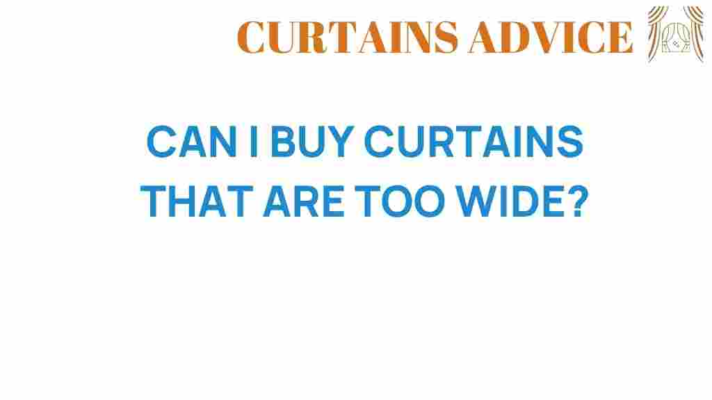 can-i-buy-curtains-that-are-too-wide