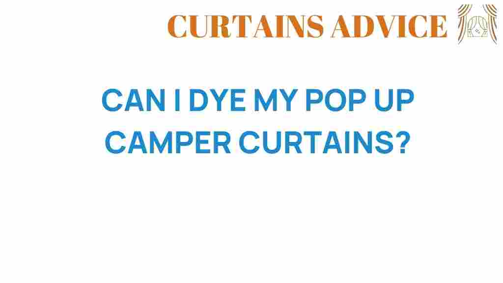 can-i-dye-my-pop-up-camper-curtains