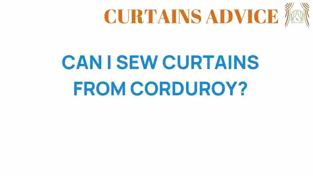 can-i-sew-curtains-from-corduroy