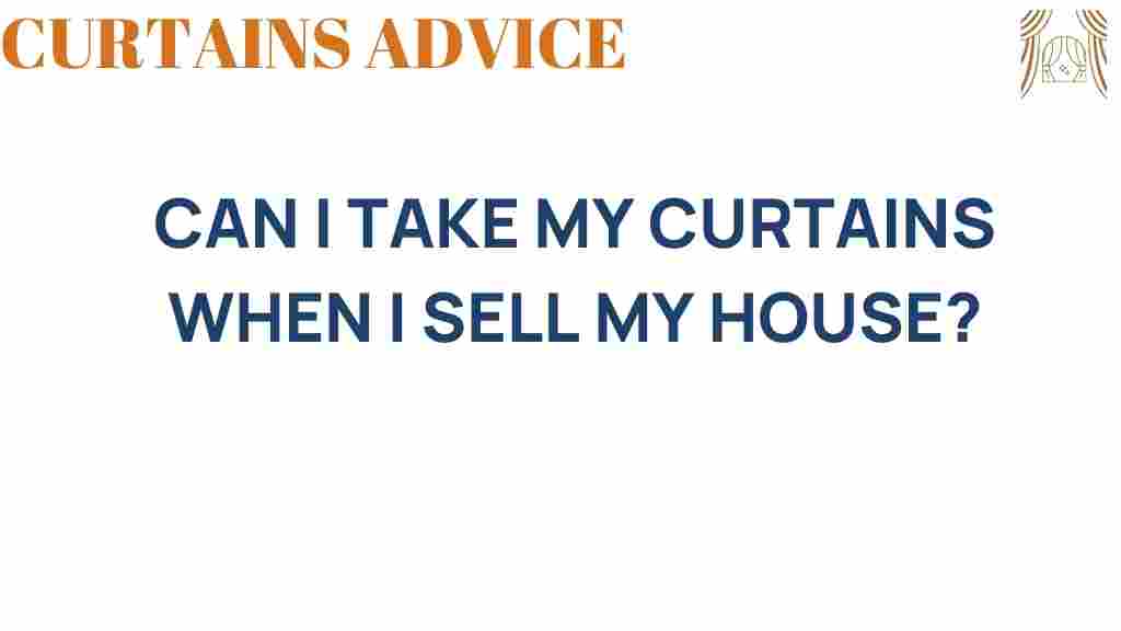 can-i-take-my-curtains-when-i-sell-my-house