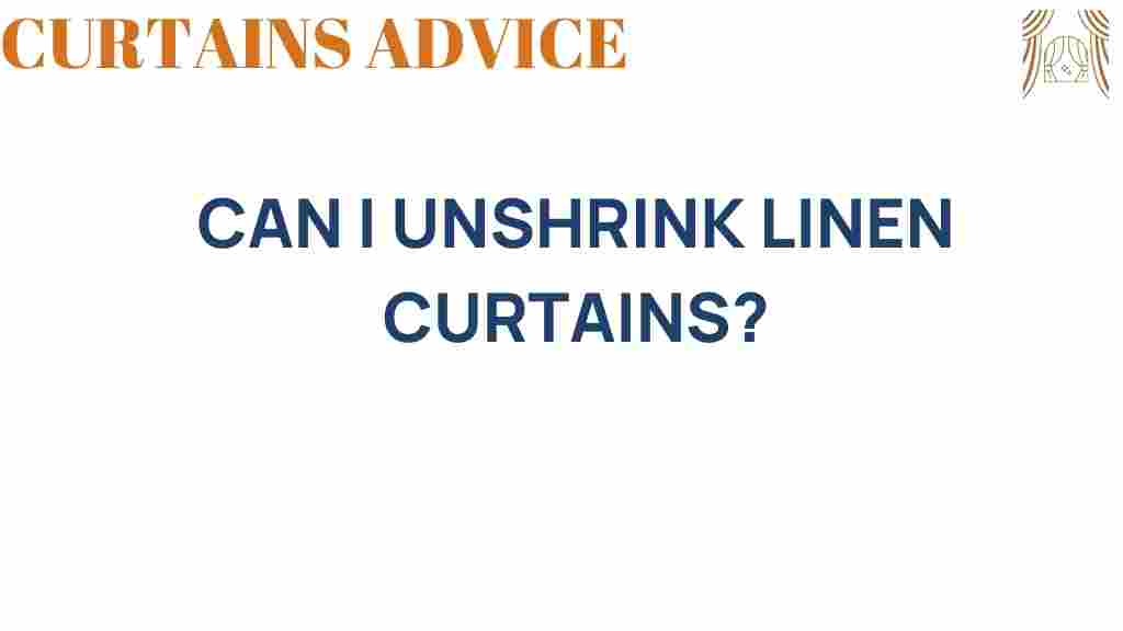 can-i-unshrink-linen-curtains