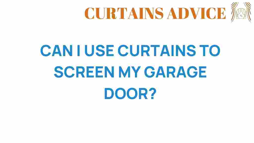 can-i-use-curtains-to-screen-my-garage-door