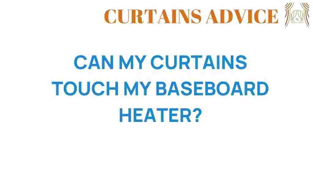 can-my-curtains-touch-my-baseboard-heater