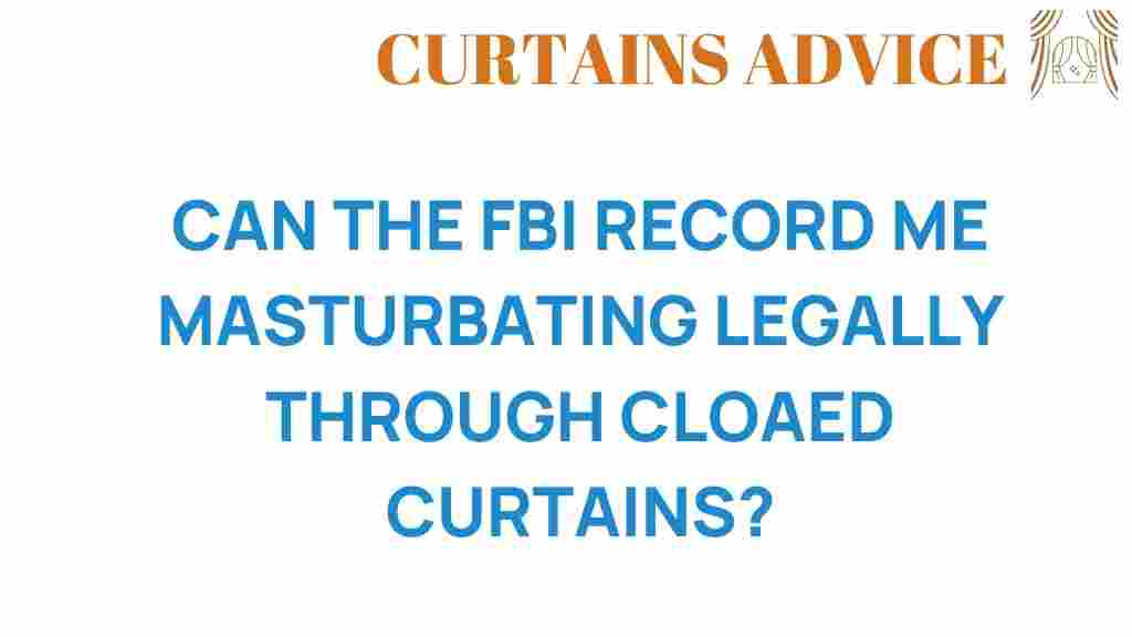 can-the-fbi-legally-record-you-masturbating