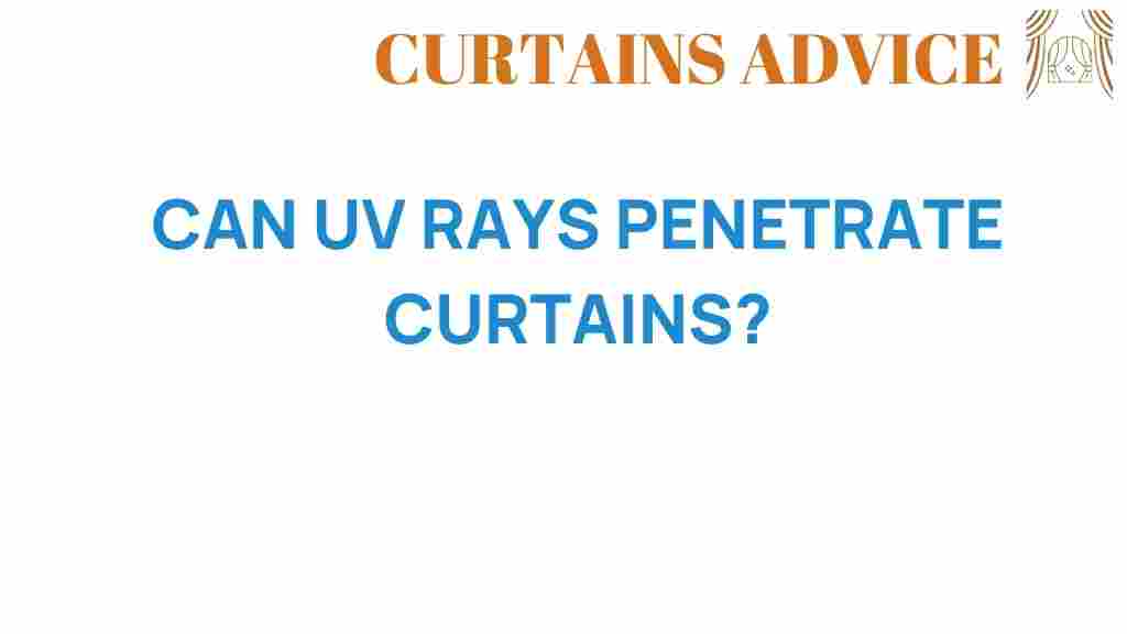 can-uv-rays-penetrate-curtains