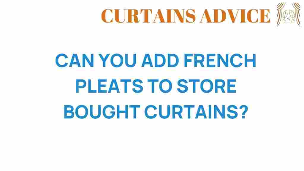 can-you-add-french-pleats-to-store-bought-curtains