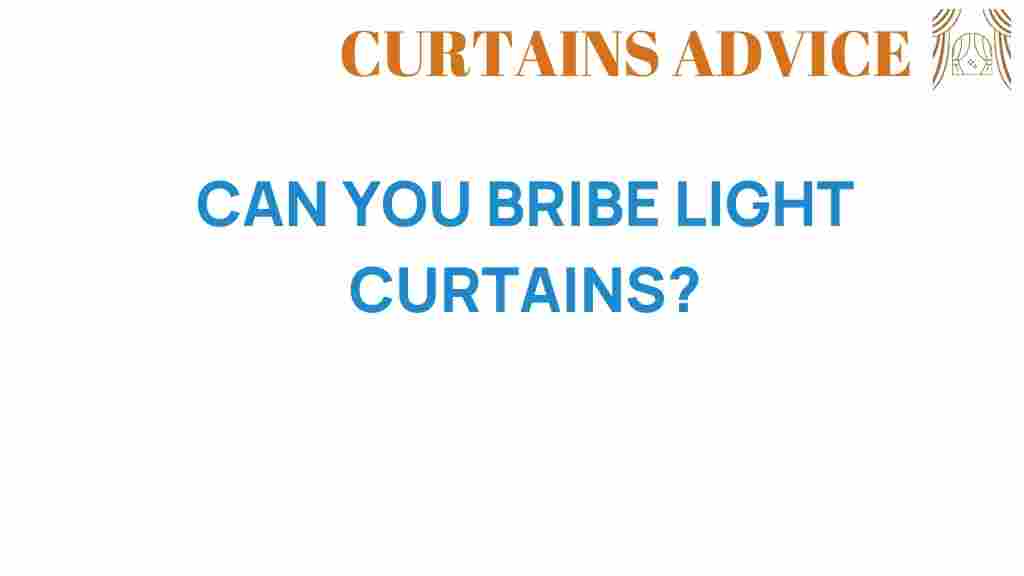 can-you-bribe-light-curtains