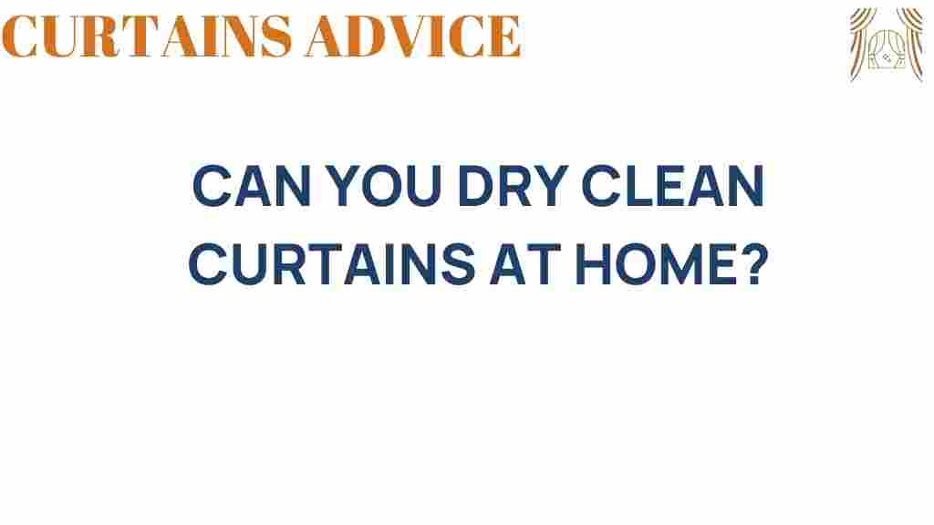 can-you-dry-clean-curtains-at-home