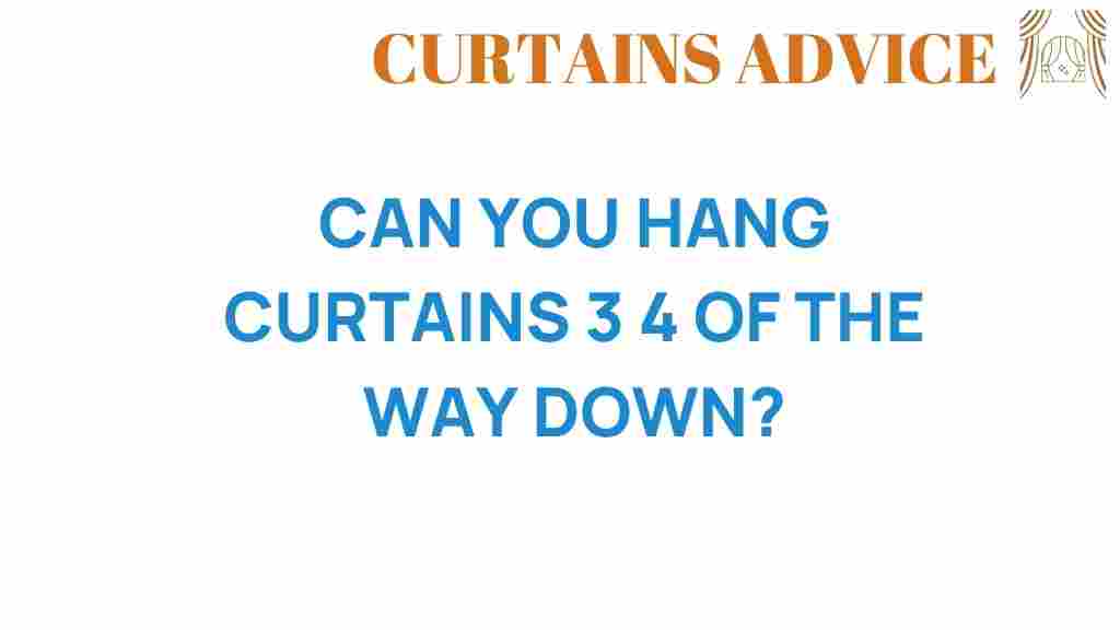 can-you-hang-curtains-3-4-of-the-way-down