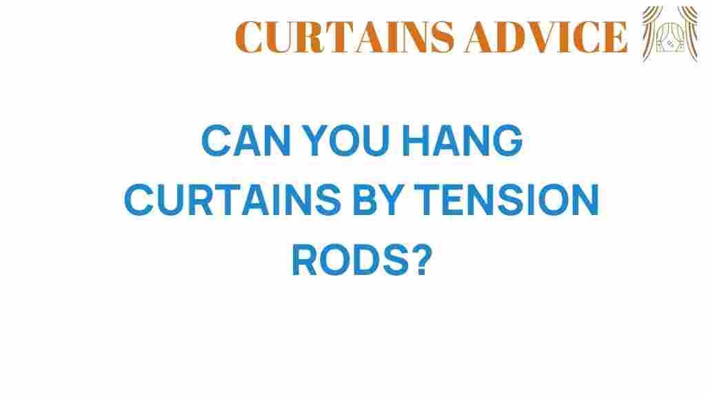 can-you-hang-curtains-by-tension-rods