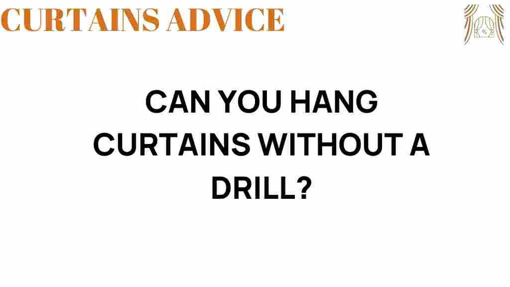 can-you-hang-curtains-without-a-drill