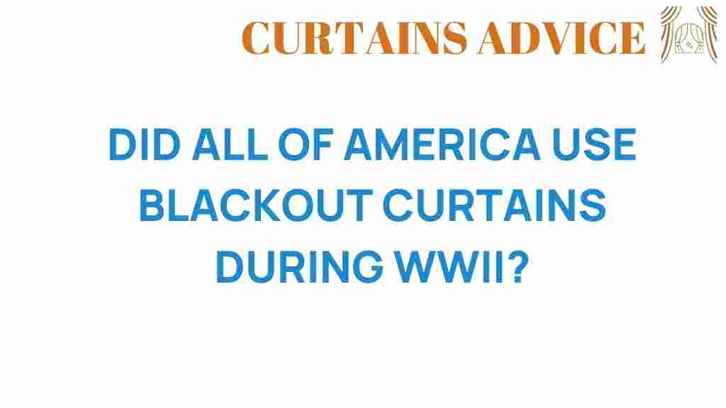 did-all-of-america-use-blackout-curtains-during-wwii