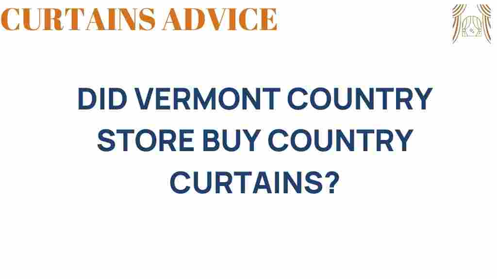 did-vermont-country-store-buy-country-curtains