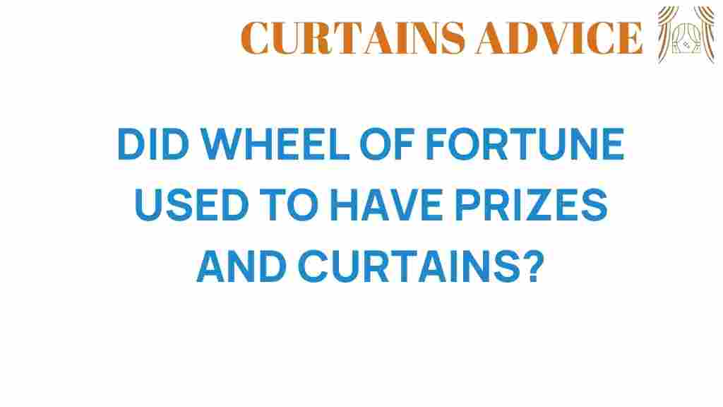 did-wheel-of-fortune-prizes-and-curtains