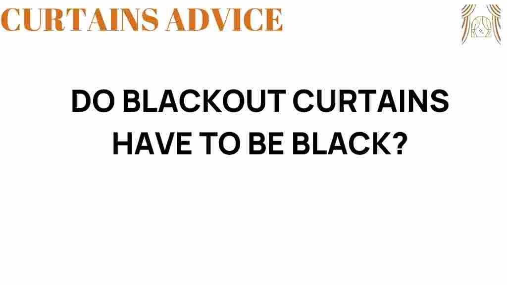 do-blackout-curtains-have-to-be-black