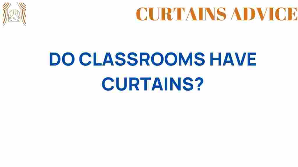 do-classrooms-have-curtains