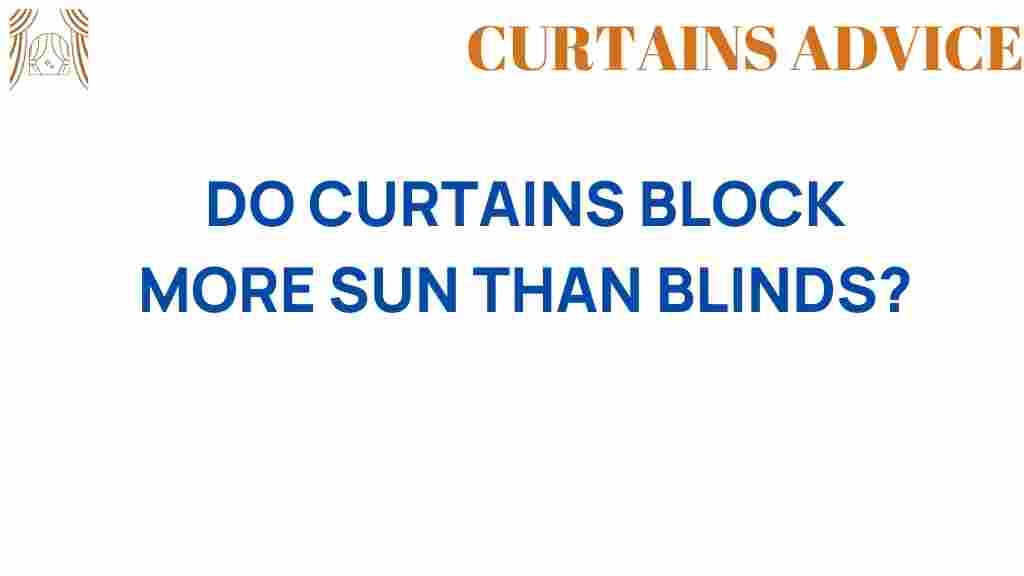 do-curtains-block-more-sun-than-blinds