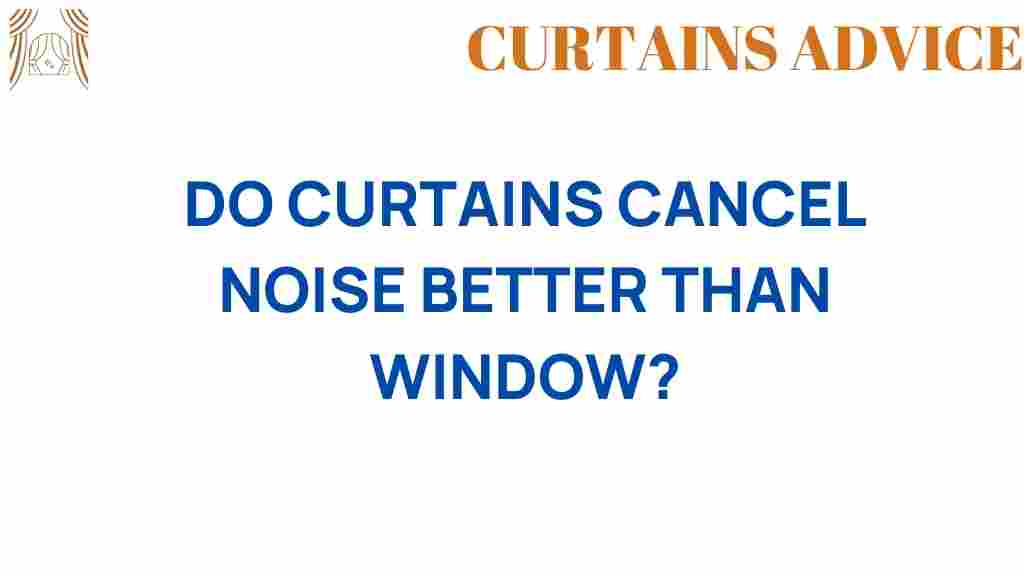 do-curtains-cancel-noise-better-than-windows