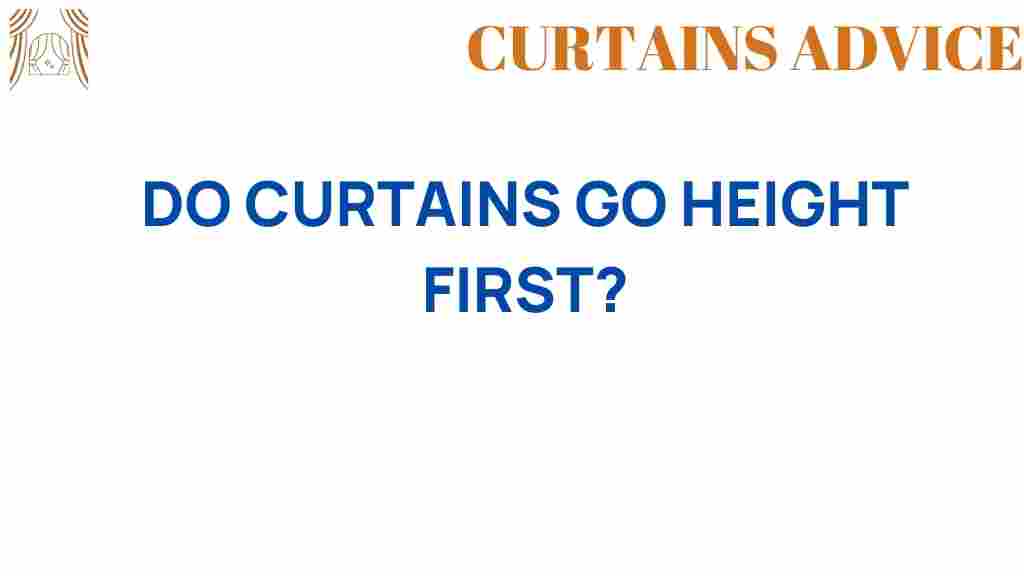do-curtains-go-height-first