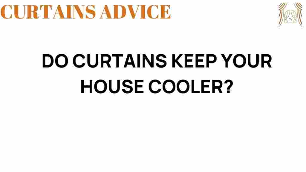 do-curtains-keep-your-house-cooler
