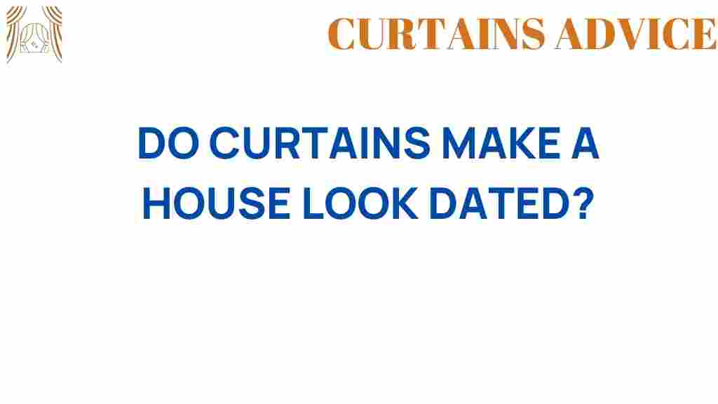 do-curtains-make-house-look-dated