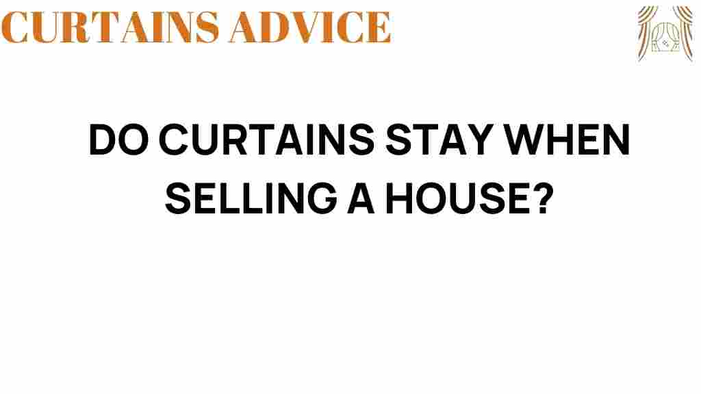 do-curtains-stay-when-selling-house