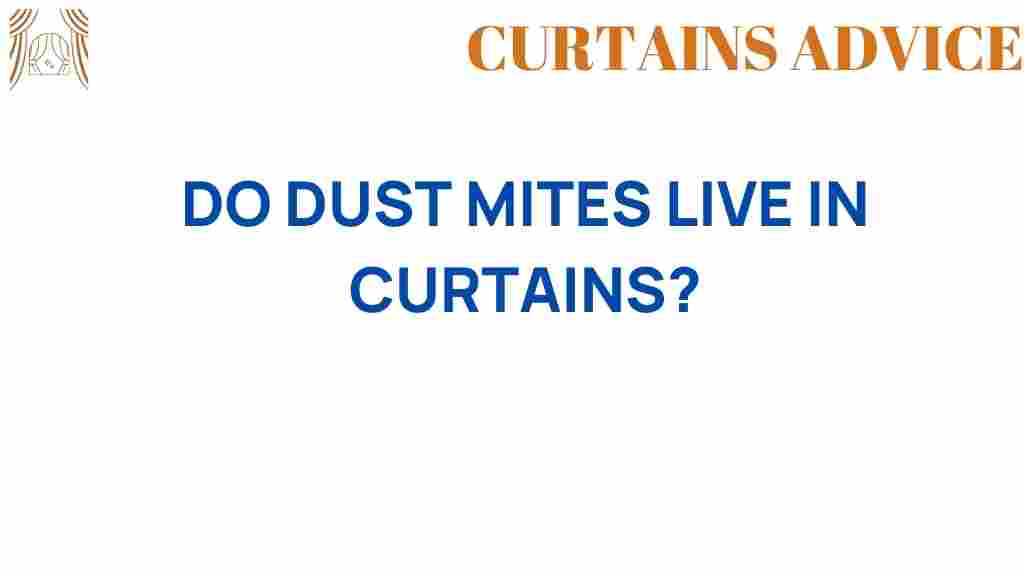 do-dust-mites-live-in-curtains