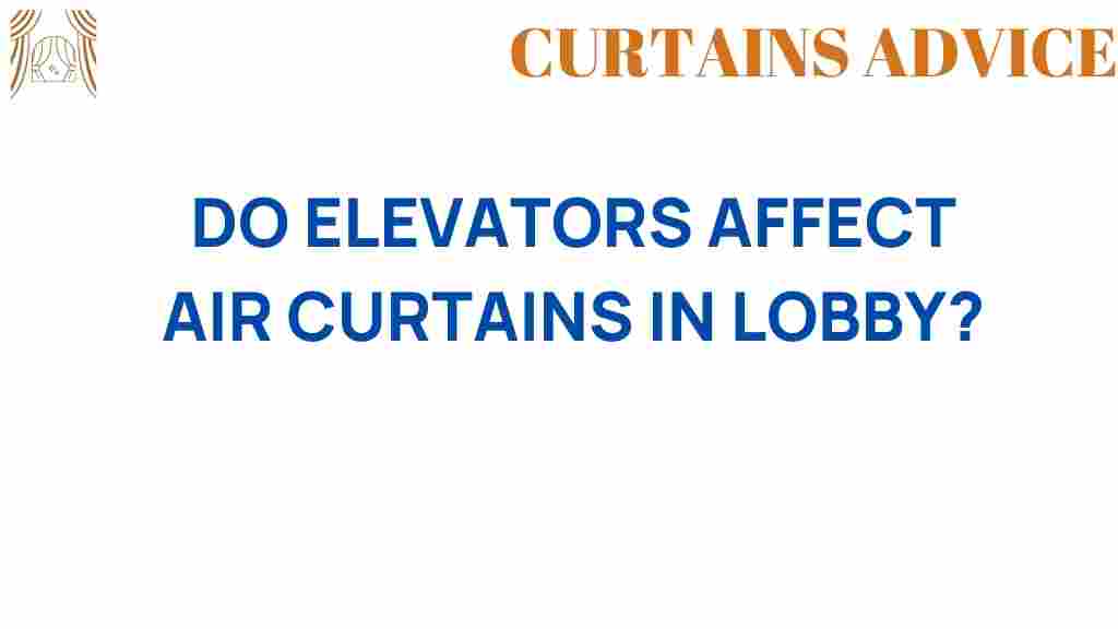 do-elevators-impact-air-curtains-lobby-design