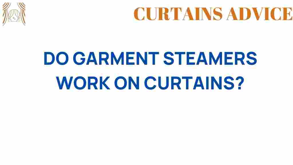 do-garment-steamers-work-on-curtains