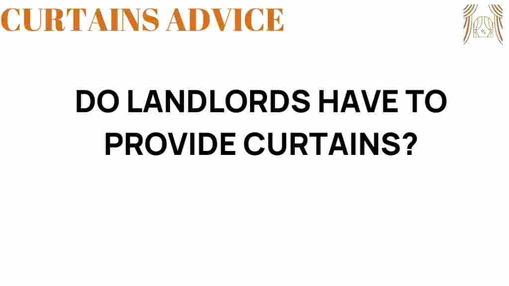 do-landlords-have-to-provide-curtains