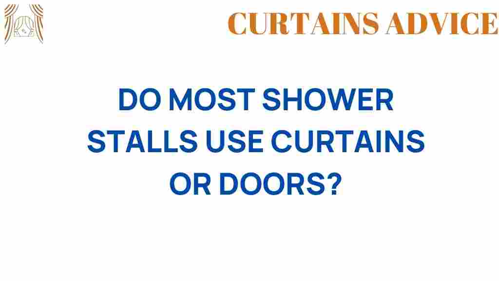 do-most-shower-stalls-use-curtains-or-doors