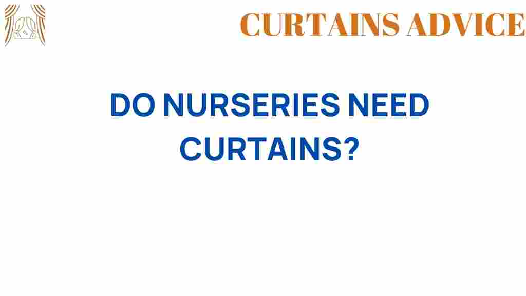 do-nurseries-need-curtains