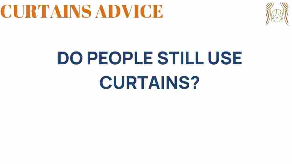 do-people-still-use-curtains
