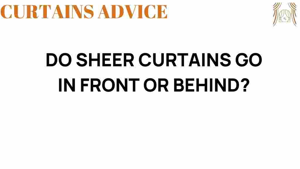 sheer-curtains-front-or-behind